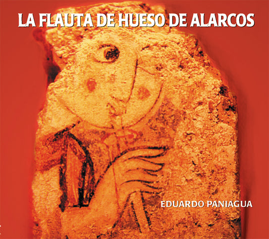 PN 1070 LA FLAUTA DE HUESO DE ALARCOS  FLAUTA DE HUESO DE ALA DE BUITRE DE 1195  MELODÍAS DE LOS SIGLOS XII-XIII  THE BONE FLUTE OF ALARCOS