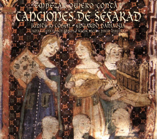 PN 270 CANCIONES DE SEFARAD “EMPEZAR QUIERO CONTAR” SONGS OF SEPHARAD - “I’D LIKE TO BEGIN THE STORY"