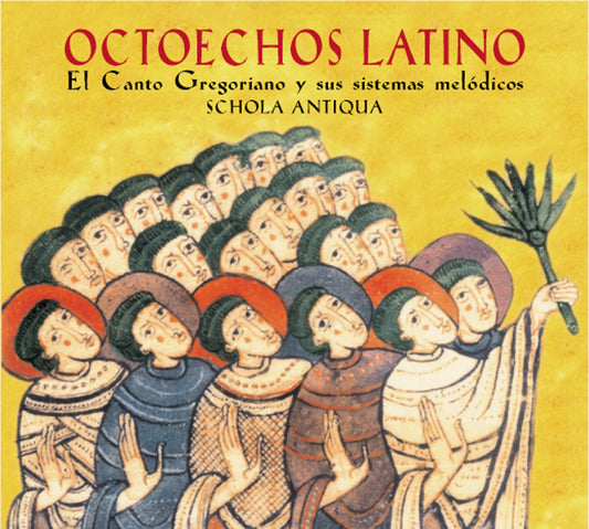 PN 380 OCTOECHOS LATINO  El Canto Gregoriano y sus sistemas melódicos  SCHOLA ANTIQUA