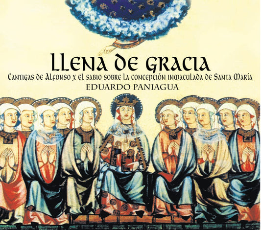 PN 720 LLENA DE GRACIA CANTIGAS SOBRE LA CONCEPCIÓN INMACULADA DE SANTA MARÍA