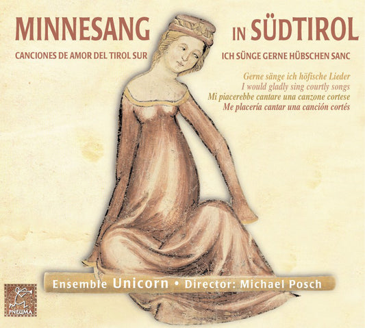 PN 790 MINNESANG IN SÜDTIROL Canciones de Amor del Tirol Sur Me placería cantar una canción cortés - I would gladly sing courtly songs