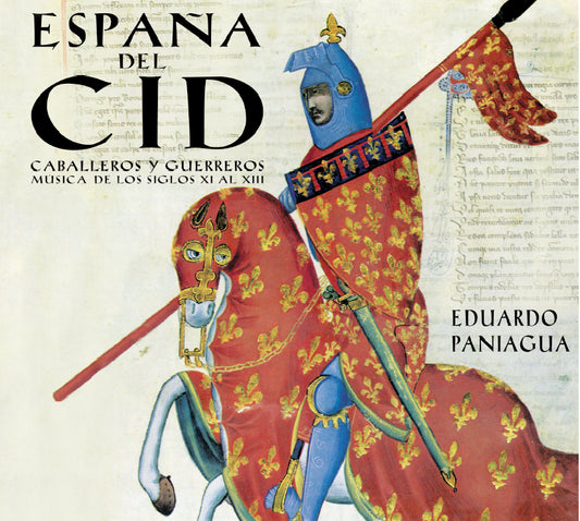 PN 900 ESPAÑA DEL CID  Música medieval de los siglos XI al XIII, 800 Aniversario de Cantar de Mío Cid THE SPAIN OF EL CID  Medieval music from the 11th-13th-centuries, 800th- anniversary of the Cantar de Mio Cid