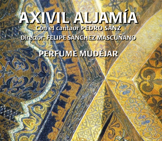 PN 1020 PERFUME MUDÉJAR. Romances de moros y canciones del S.XV al estilo Andalusí
