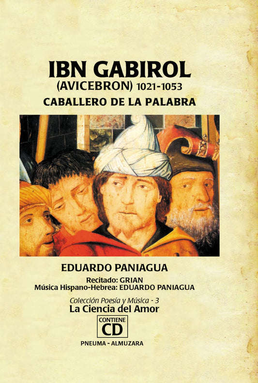 PN 1030 IBN GABIROL.  CABALLERO DE LA PALABRA  (libro-disco Almuzara)