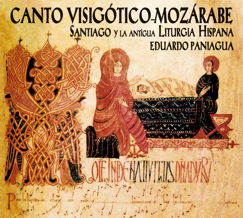 PN 1270 EL CANTO VISIGÓTICO-MOZÁRABE   SANTIAGO Y LA ANTIGUA LITURGIA HISPANA