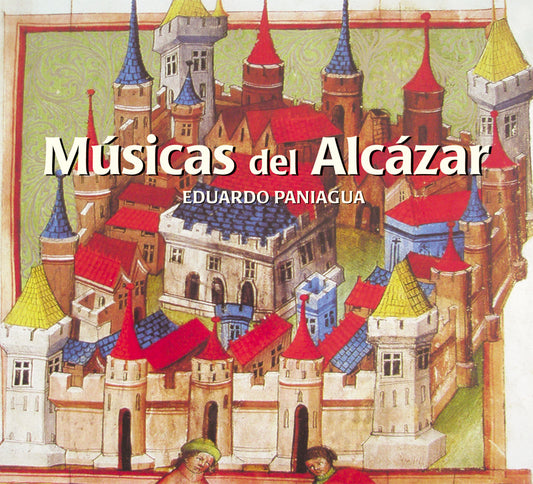 PN 1400 MÚSICAS DEL ALCÁZAR  Música de los siglos XII al XVII