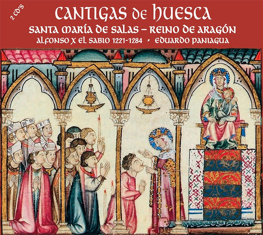 PN 1650  CANTIGAS DE HUESCA.  SANTA MARÍA DE SALAS,  REINO DE ARAGÓN, DOBLE CD