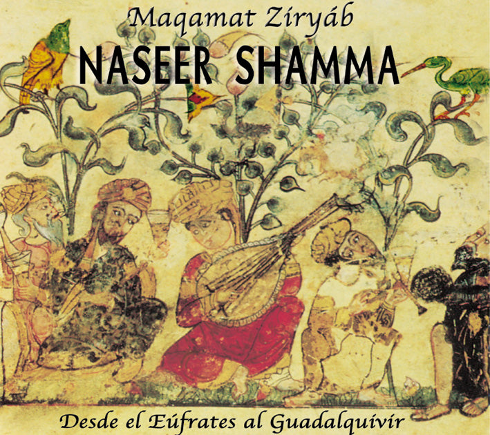 PN 480 MAQAMAT  ZIRYÁB - NASEER SHAMMA Desde el Eúfrates al Guadalquivir