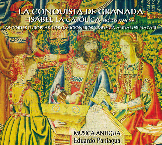 PN 660 LA CONQUISTA DE GRANADA  ISABEL LA CATÓLICA, SIGLOS XV Y XVI  Las Cortes Europeas, los Cancioneros y Música Andalusí Nazarí