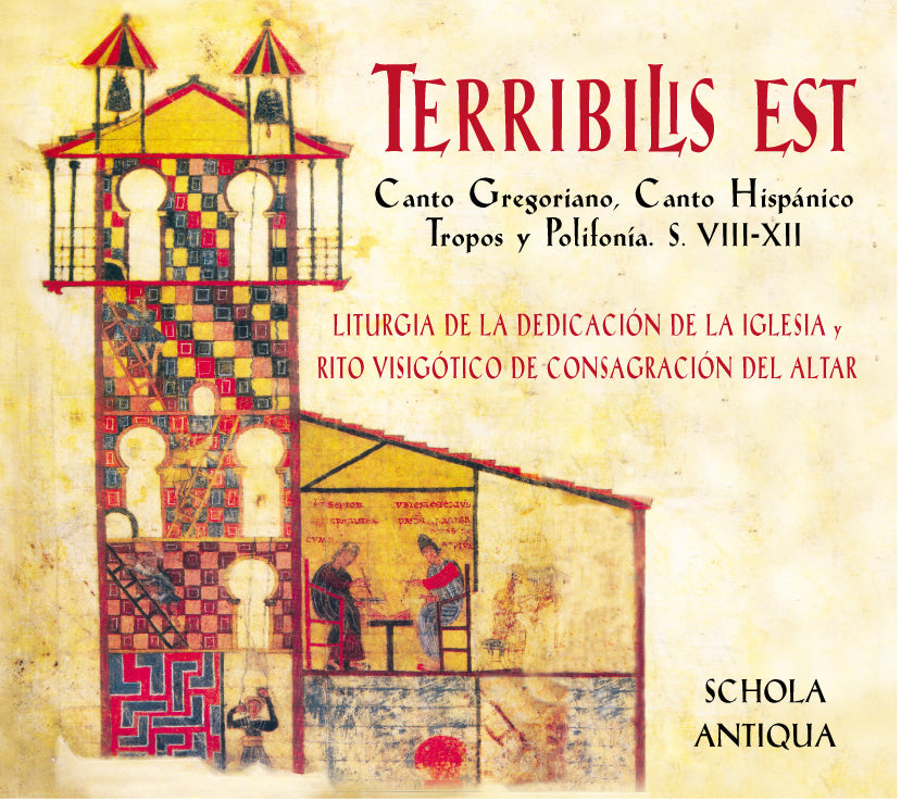 PN 670 TERRIBILIS EST LITURGIA DE LA DEDICACIÓN DE LA IGLESIA y RITO VISIGÓTICO DE CONSAGRACIÓN DEL ALTAR Canto Gregoriano, Canto Hispánico Tropos y Polifonía. S. VIII-XII